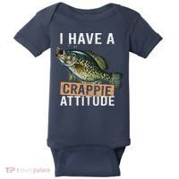I Have A Crappie Attitude Fishing Baby Bodysuit thumb 0