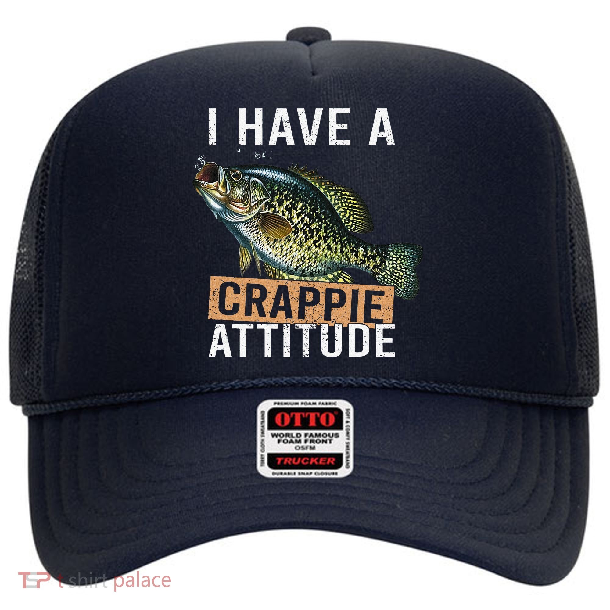 I Have A Crappie Attitude Fishing Hat