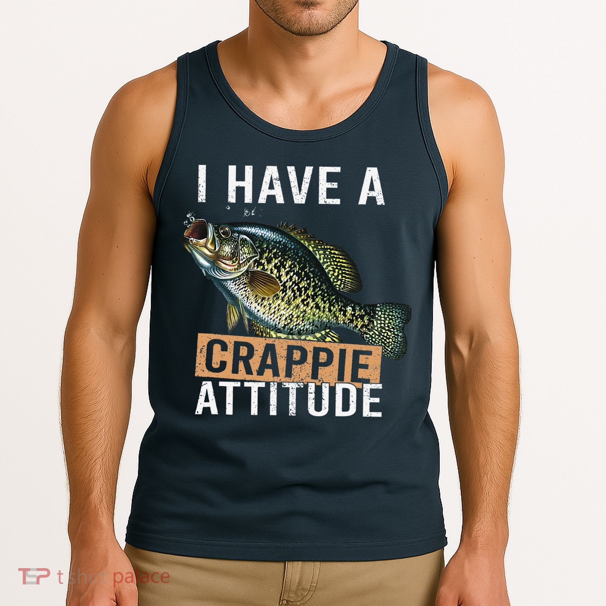 I Have A Crappie Attitude Fishing Tank Top