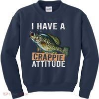 I Have A Crappie Attitude Fishing Kids Sweatshirt thumb 0