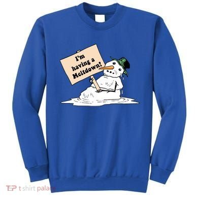 I'm Having A Meltdown Sweatshirt