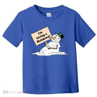 I'm Having A Meltdown Toddler T-Shirt