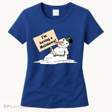 I'm Having A Meltdown Women's T-Shirt