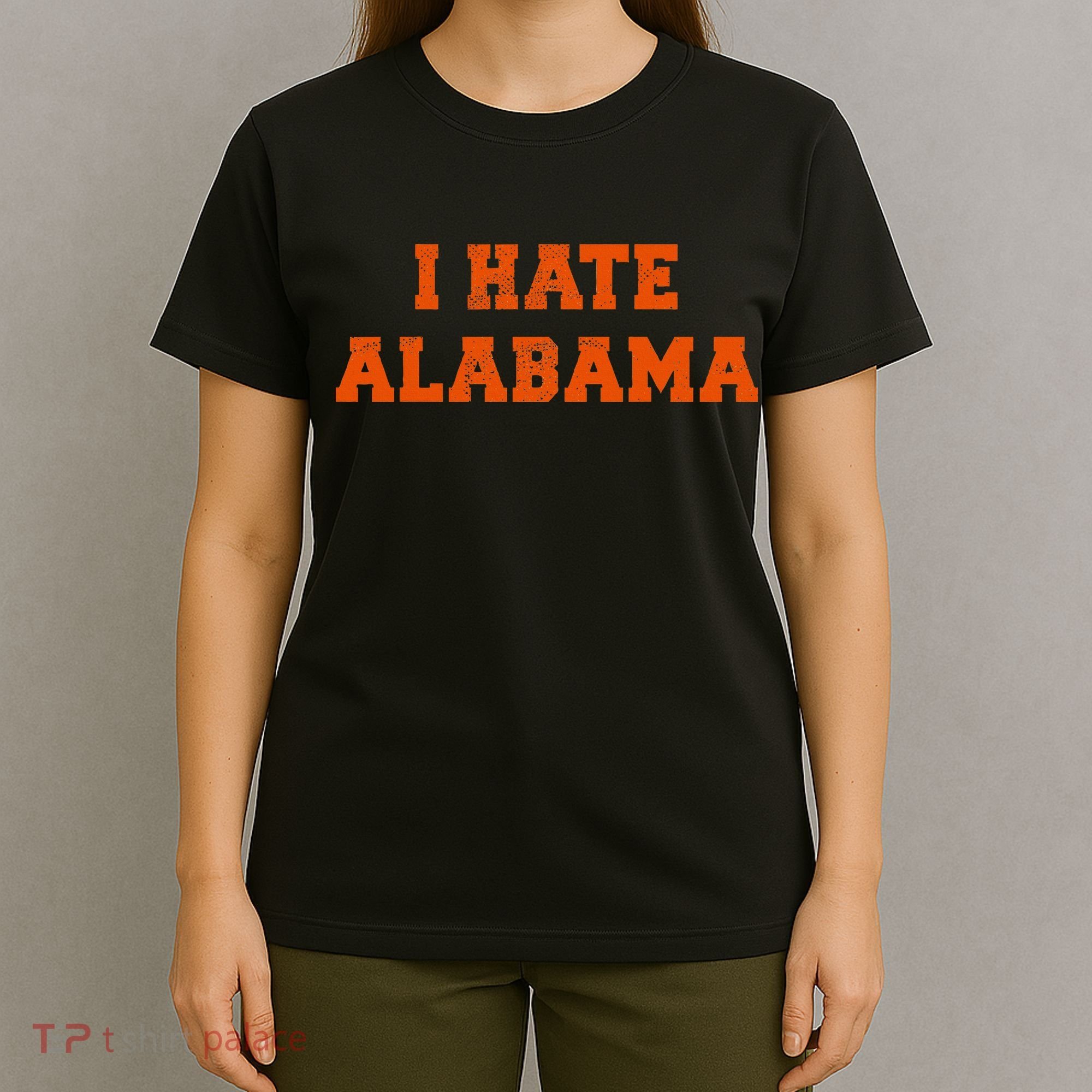 I Hate Alabama Orange And Blue Sports Fan Tailgating T-Shirt