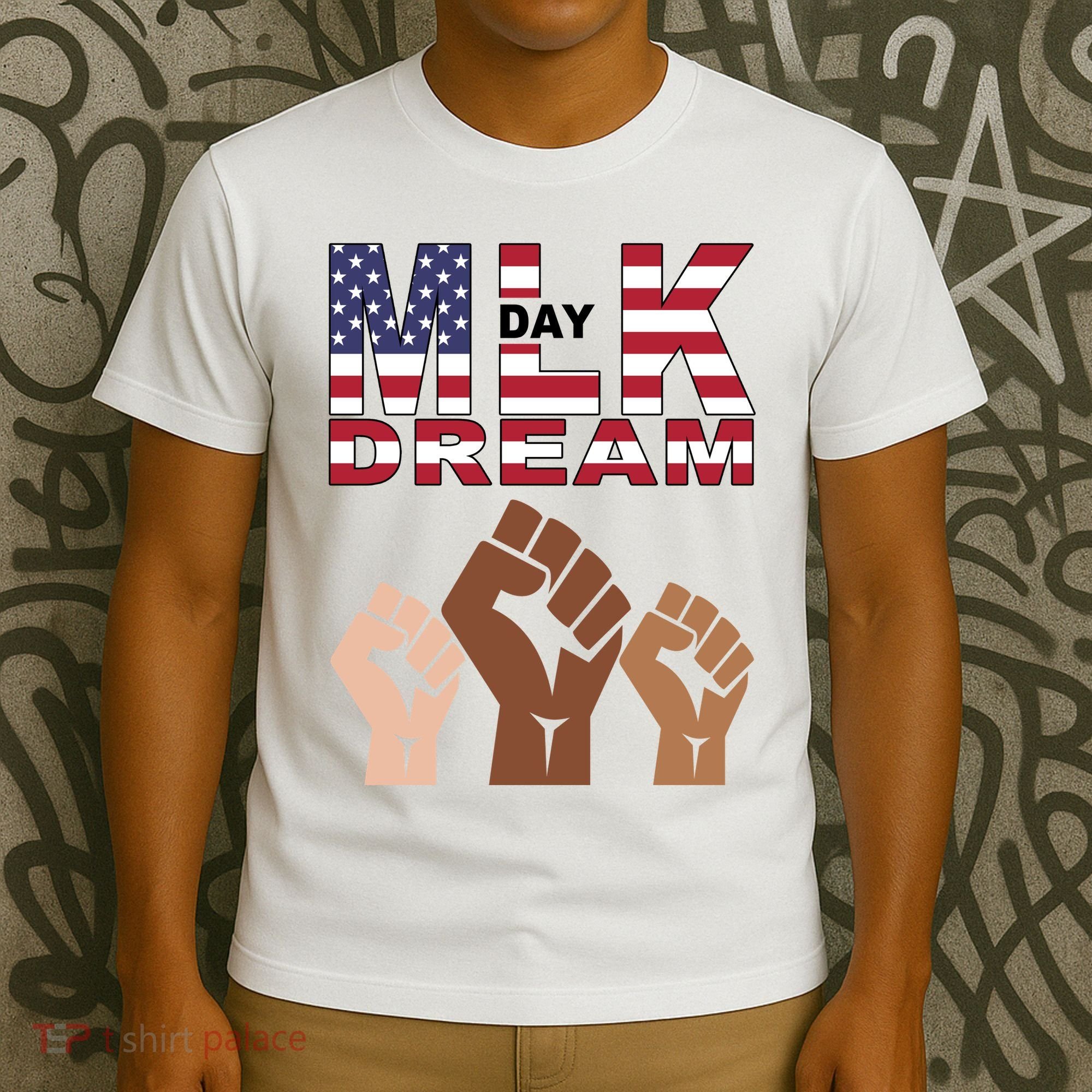 I Have A Dream Mlk Day Fist Up T-Shirt