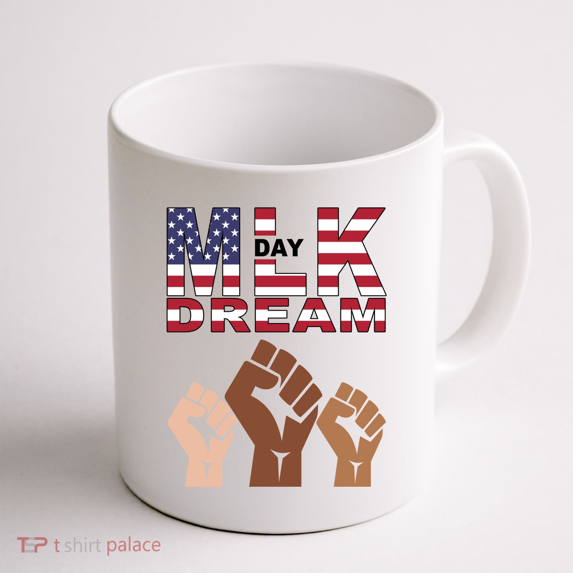 I Have A Dream Mlk Day Fist Up Coffee Mug