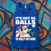 It’s Hot As Balls Of Holly Out Here Christmas In July Gift Women's Tank Top thumb 3