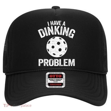 I Have A Dinking Problem Pickle Ball Jokes Funny Pickleball Hat