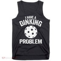 I Have A Dinking Problem Pickle Ball Jokes Funny Pickleball Tank Top thumb 0