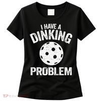 I Have A Dinking Problem Pickle Ball Jokes Funny Pickleball Women's T-Shirt thumb 0
