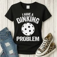 I Have A Dinking Problem Pickle Ball Jokes Funny Pickleball Women's T-Shirt thumb 3