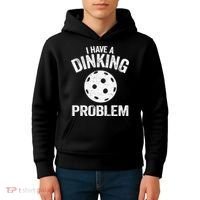 I Have A Dinking Problem Pickle Ball Jokes Funny Pickleball Kids Hoodie thumb 4