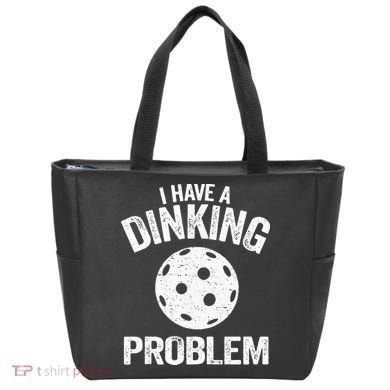 I Have A Dinking Problem Pickle Ball Jokes Funny Pickleball Tote Bag