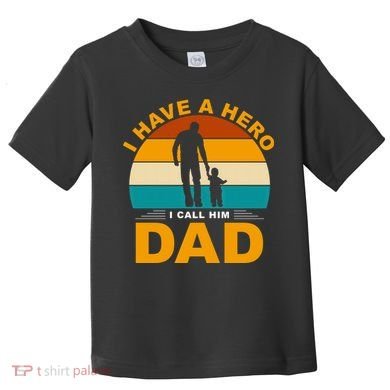 I Have A Hero I Call Him Dad Retro Sunset Toddler T-Shirt