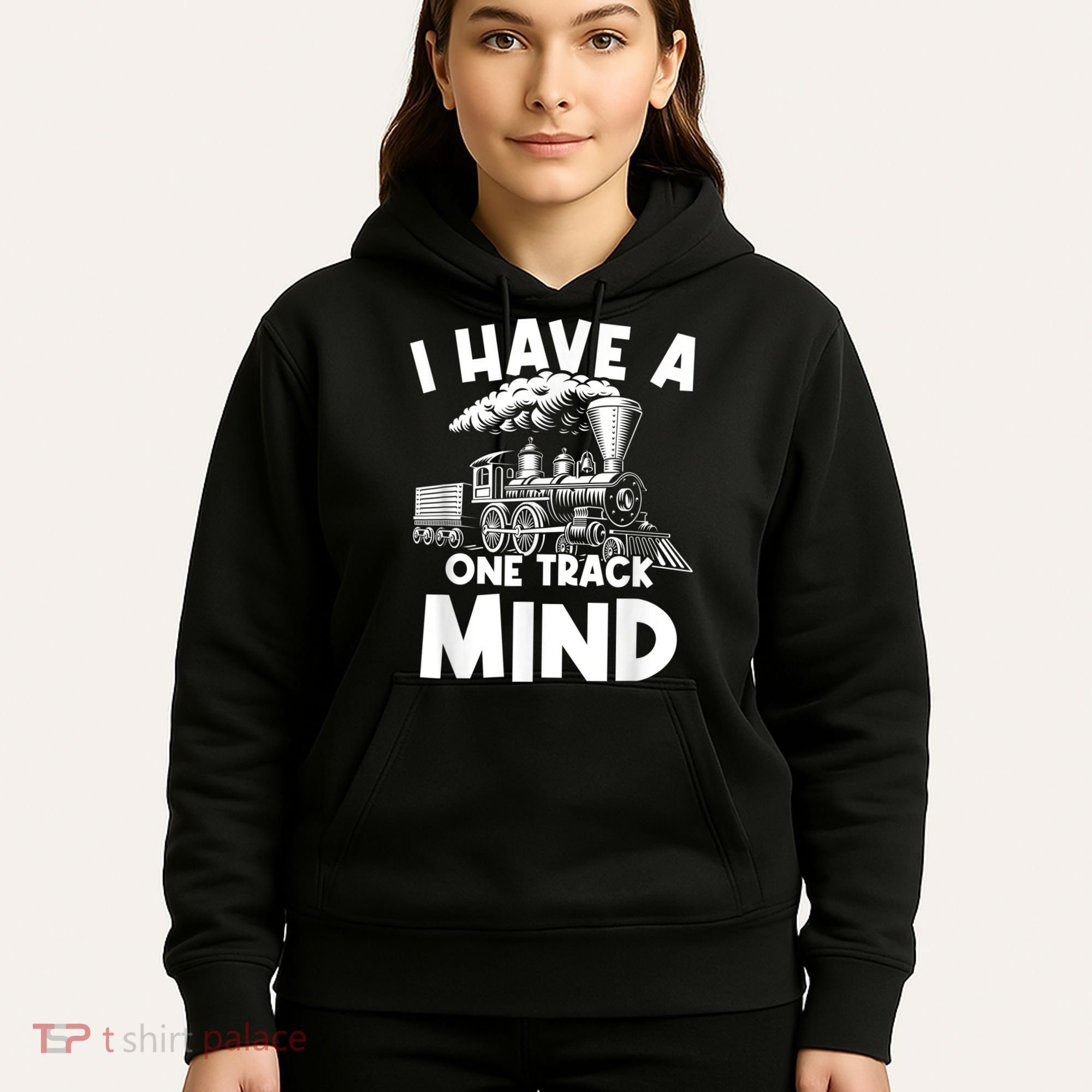 I Have A One Track Mind Trains Locomotive Engineer Hoodie