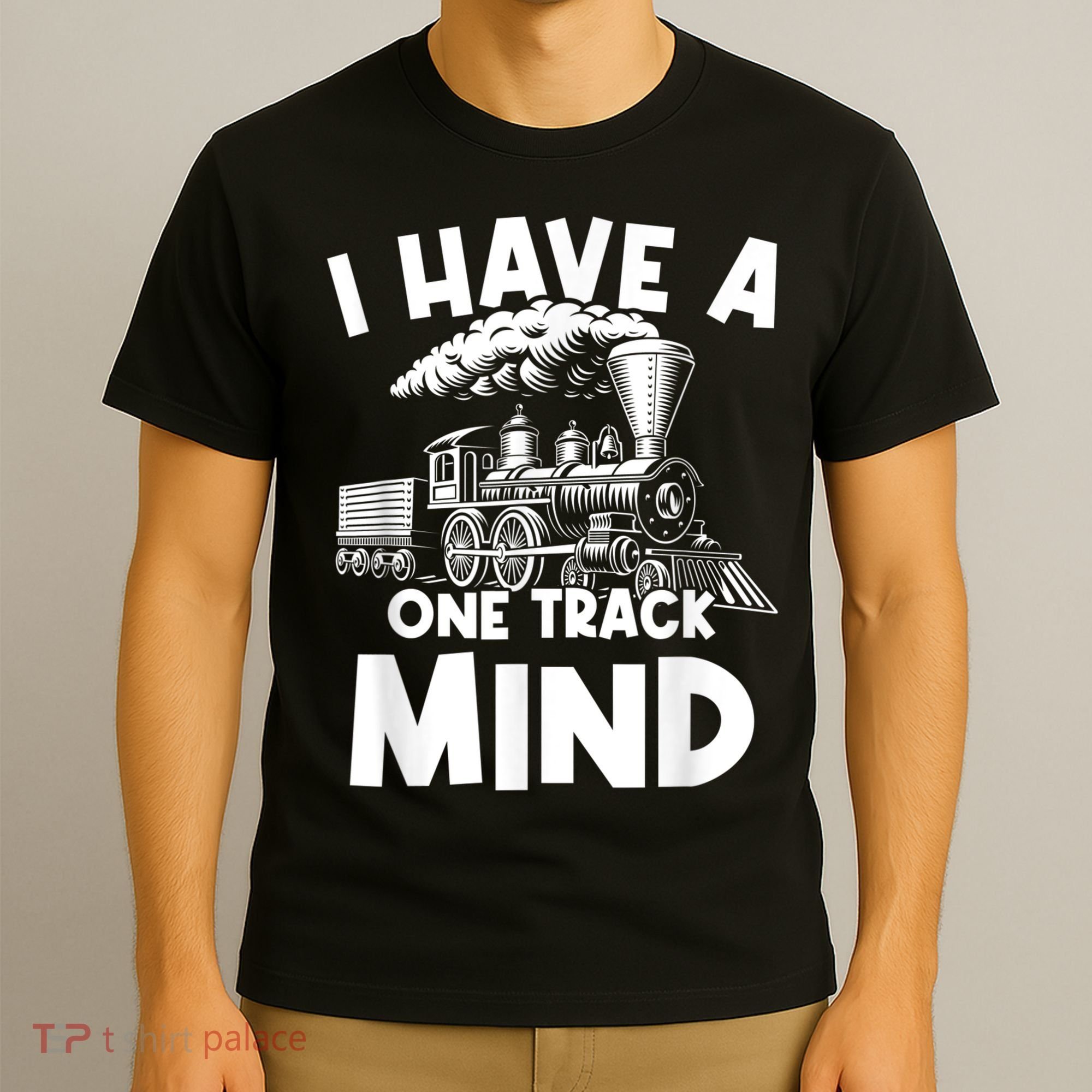 I Have A One Track Mind Trains Locomotive Engineer T-Shirt