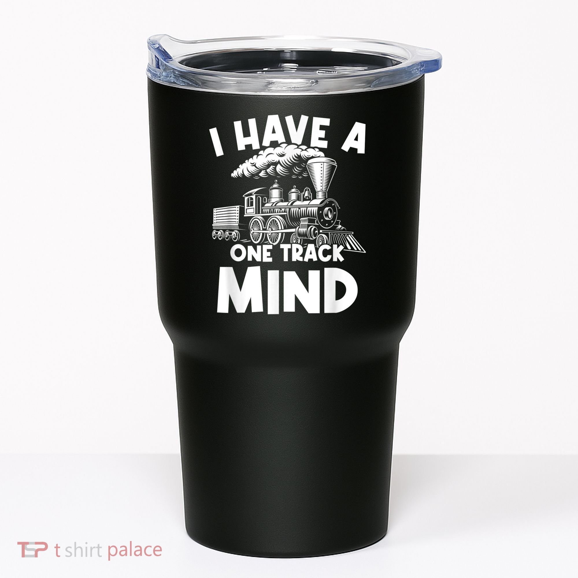 I Have A One Track Mind Trains Locomotive Engineer Tumbler