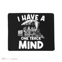 I Have A One Track Mind Trains Locomotive Engineer Mousepad thumb 0