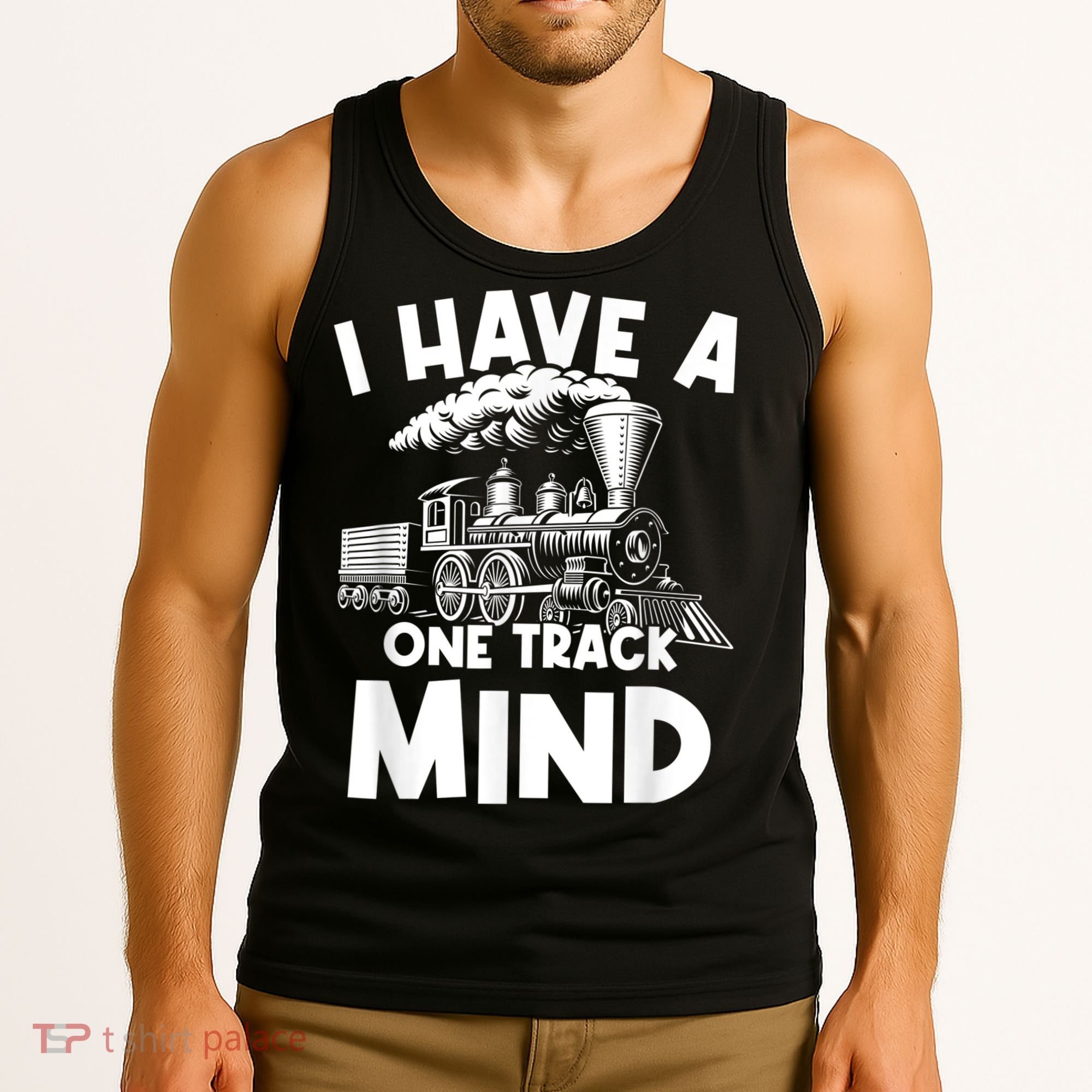 I Have A One Track Mind Trains Locomotive Engineer Tank Top