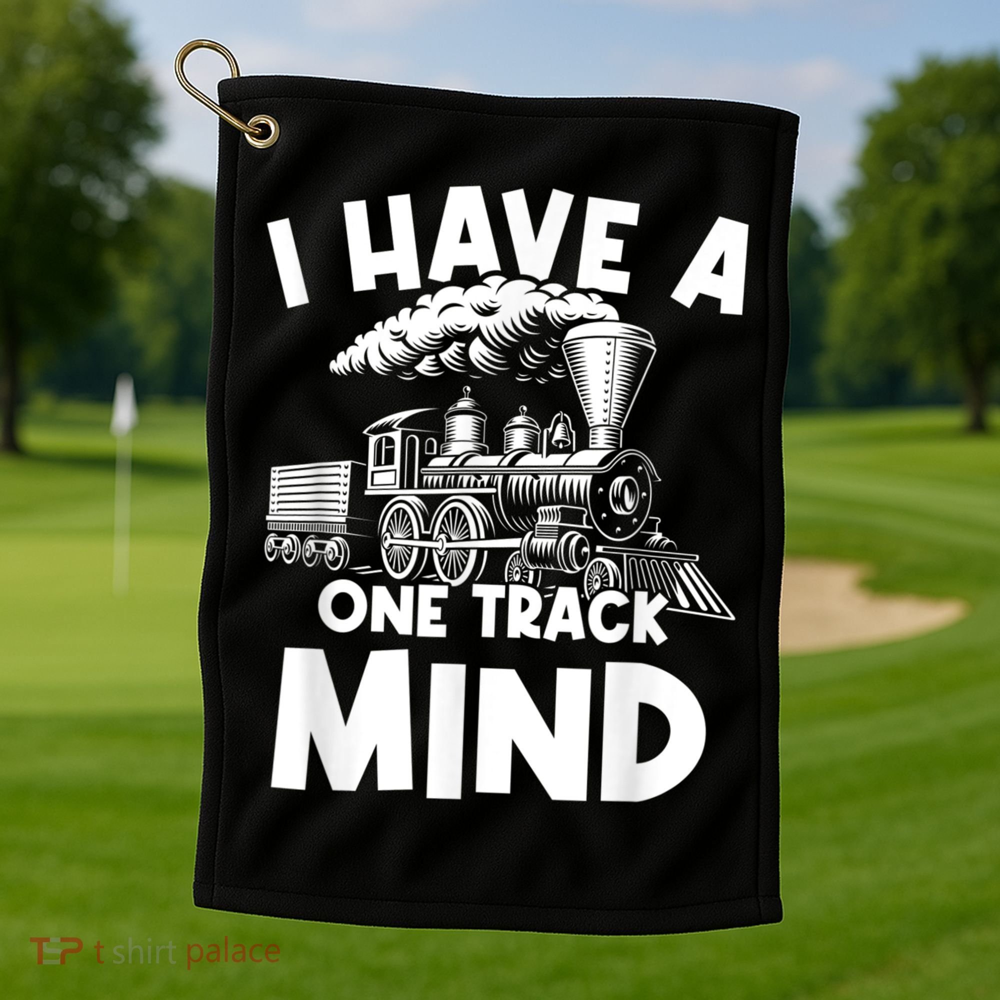I Have A One Track Mind Trains Locomotive Engineer Golf Towel