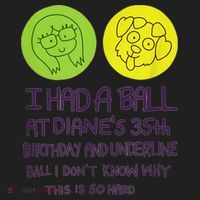 I Had A Ball At Diane's 35th Birthday  Women's Sweatshirt thumb 2