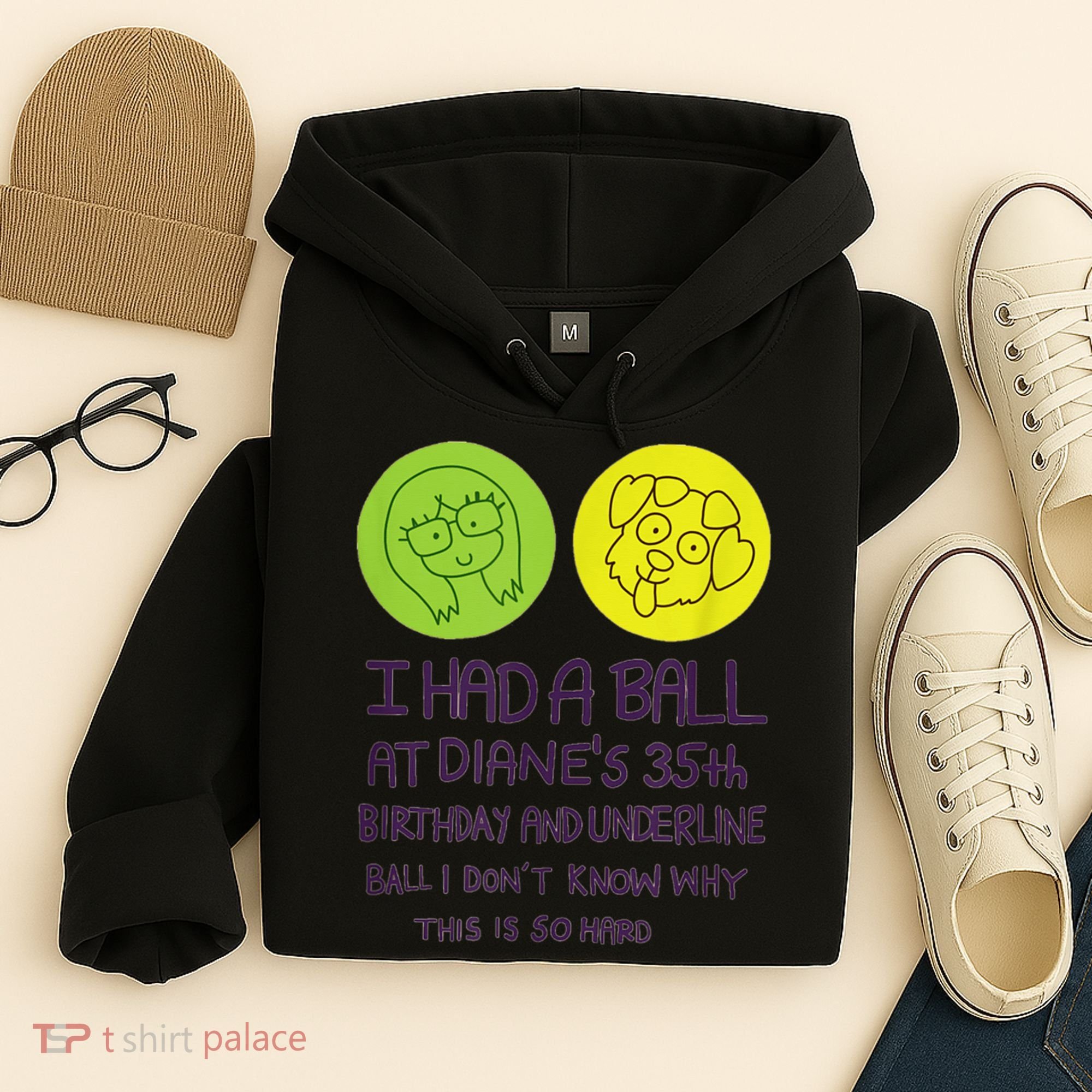 I Had A Ball At Diane's 35th Birthday  Hoodie