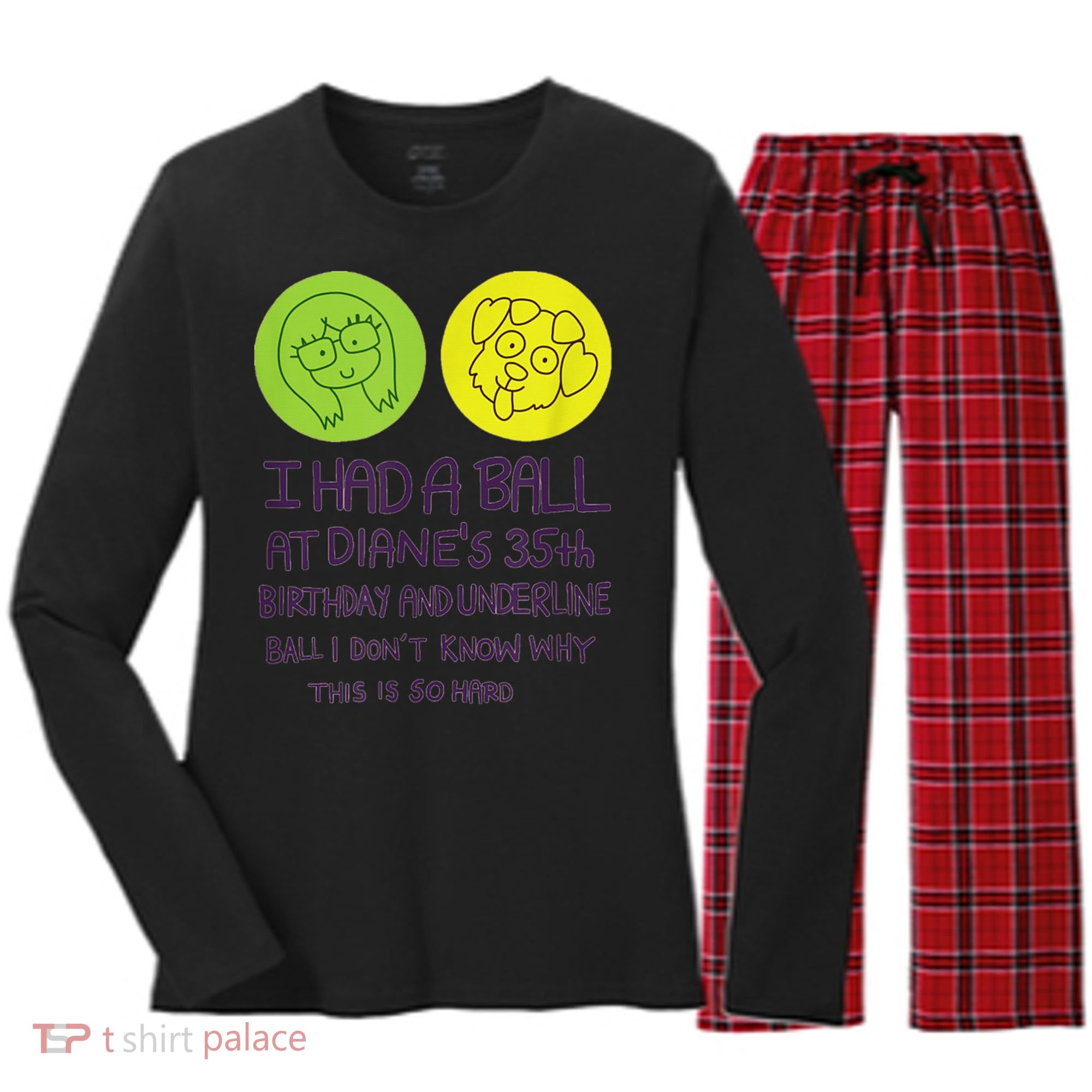 I Had A Ball At Diane's 35th Birthday  Women's Long Sleeve Flannel Pajama Set 