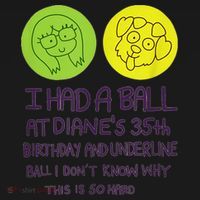 I Had A Ball At Diane's 35th Birthday  Women's Hoodie thumb 2