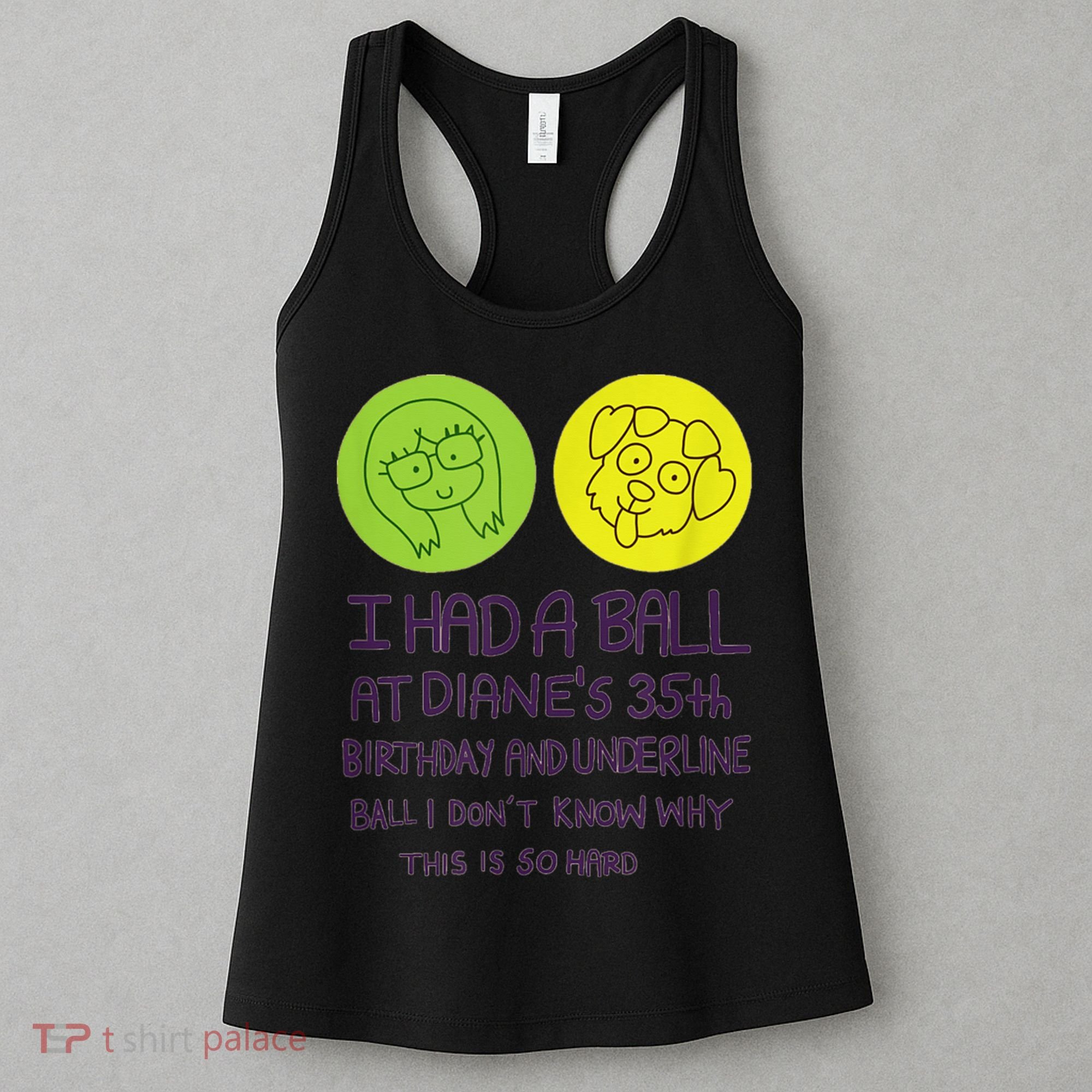 I Had A Ball At Diane's 35th Birthday  Women's Tank Top