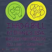 I Had A Ball At Diane's 35th Birthday  Women's T-Shirt thumb 6