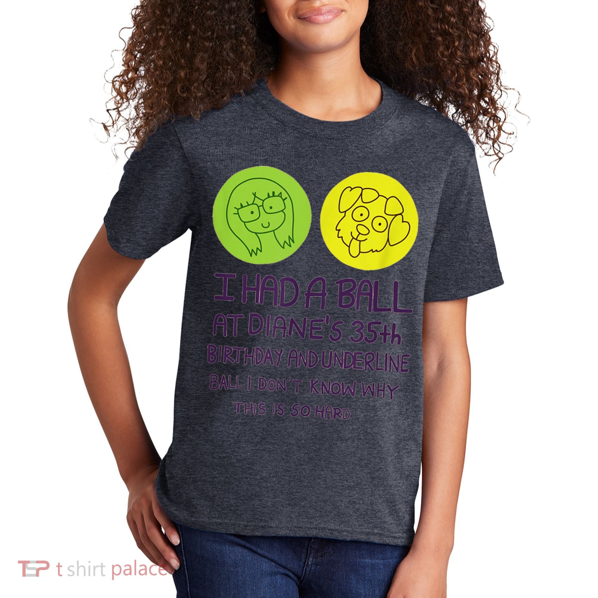 I Had A Ball At Diane's 35th Birthday  Kids T-Shirt