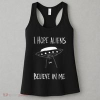 I Hope Aliens Believe In Me Funny Aliens Women's Tank Top thumb 3