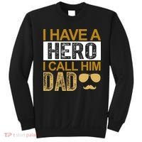I Have A Hero I Call Him Dad Fathers Day Sweatshirt thumb 0