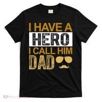 I Have A Hero I Call Him Dad Fathers Day T-Shirt thumb 0