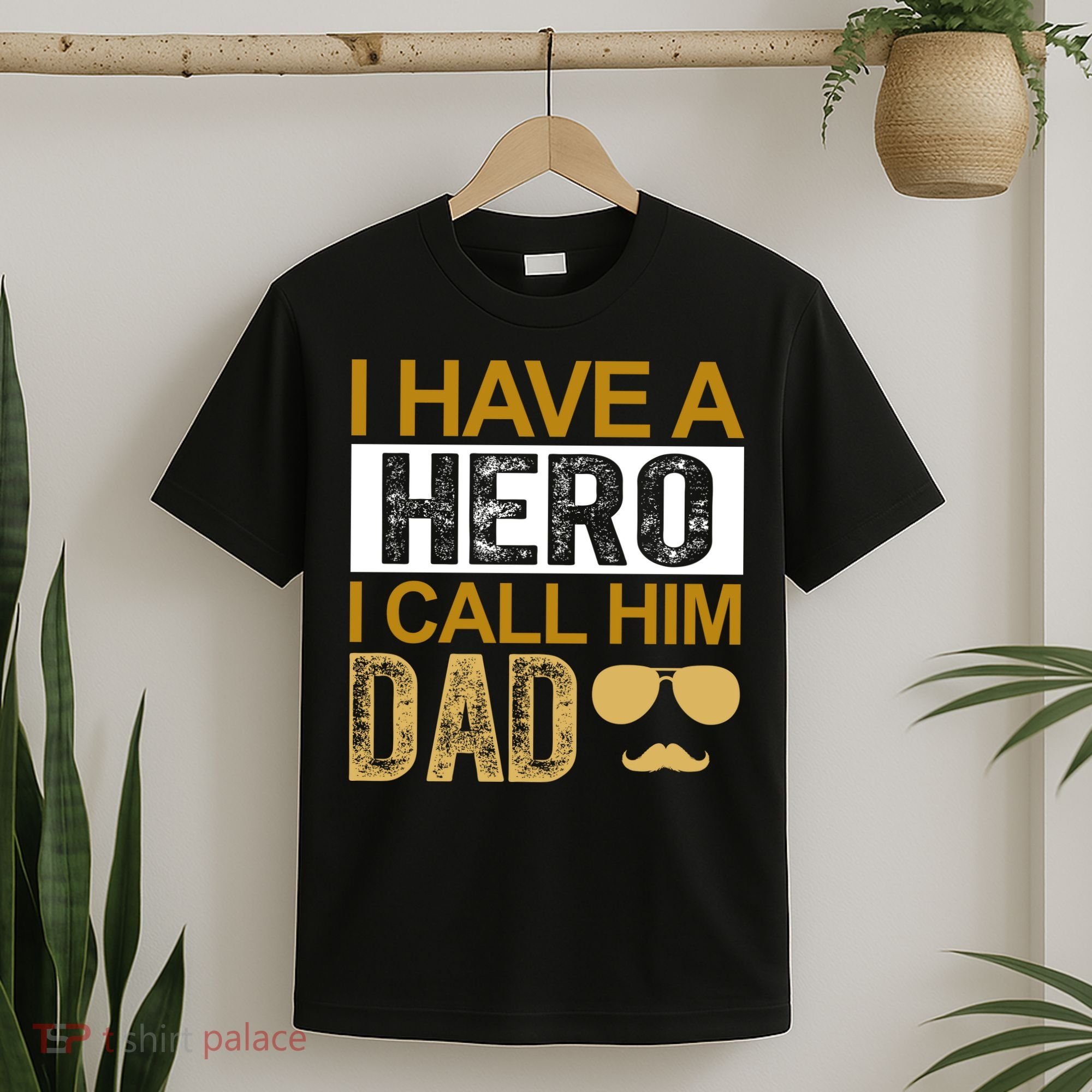 I Have A Hero I Call Him Dad Fathers Day T-Shirt