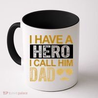 I Have A Hero I Call Him Dad Fathers Day Coffee Mug thumb 0