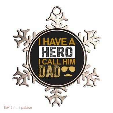 I Have A Hero I Call Him Dad Fathers Day Ornament