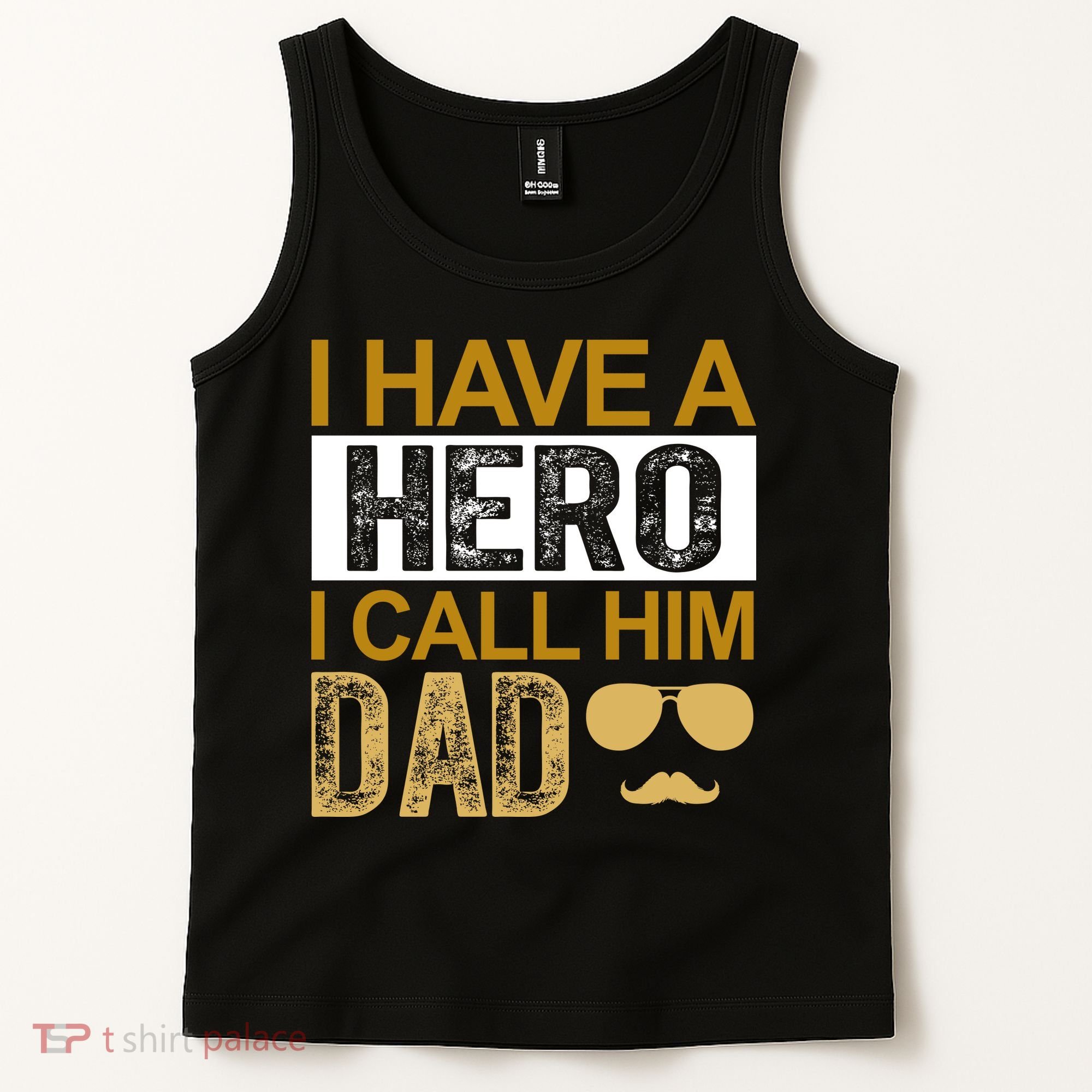 I Have A Hero I Call Him Dad Fathers Day Tank Top