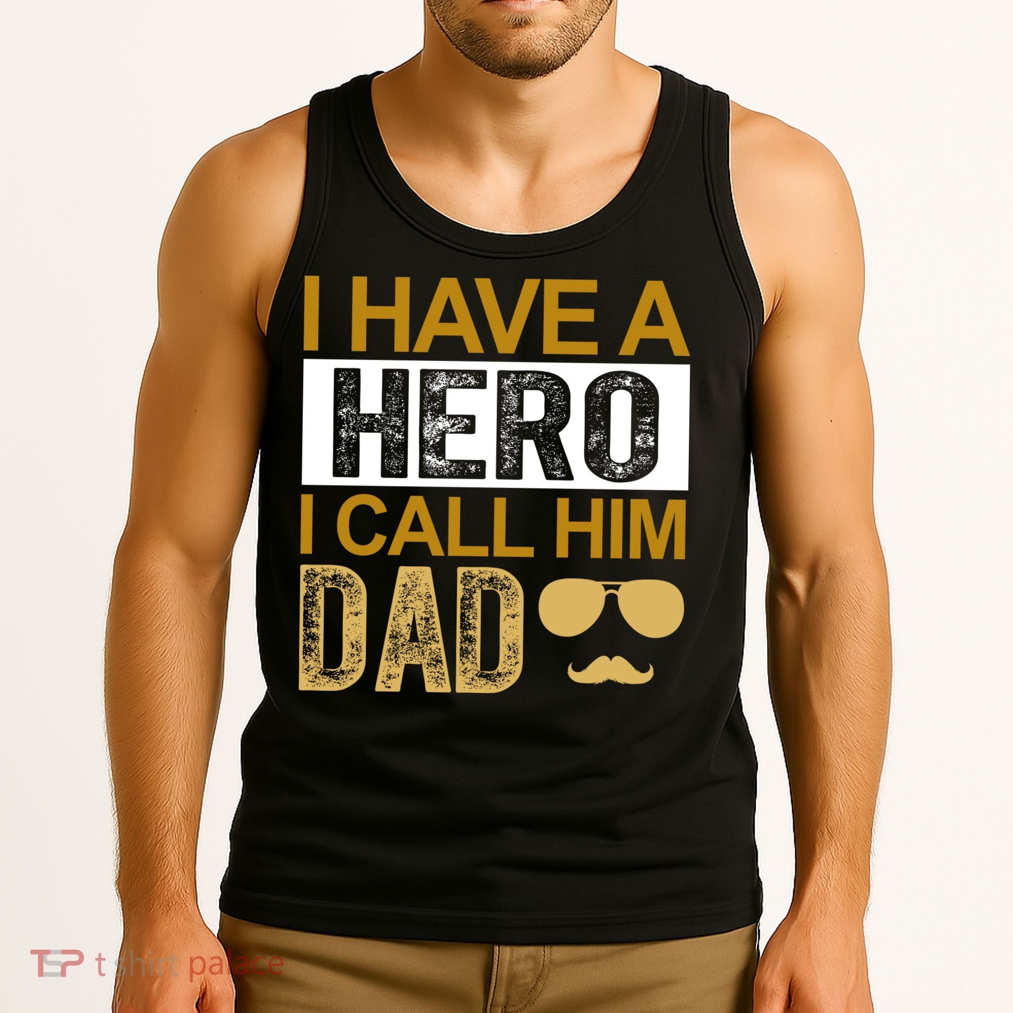 I Have A Hero I Call Him Dad Fathers Day Tank Top