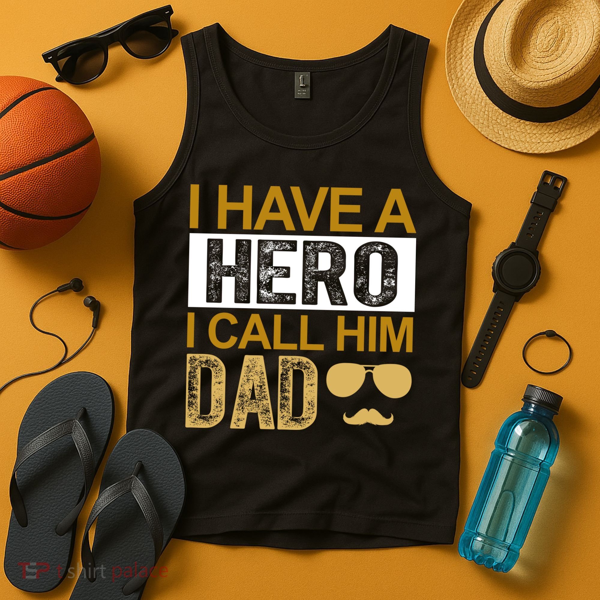 I Have A Hero I Call Him Dad Fathers Day Tank Top
