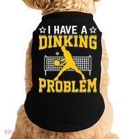 I Have A Drinking Problem Pickleball Paddle Doggie Tank thumb 0