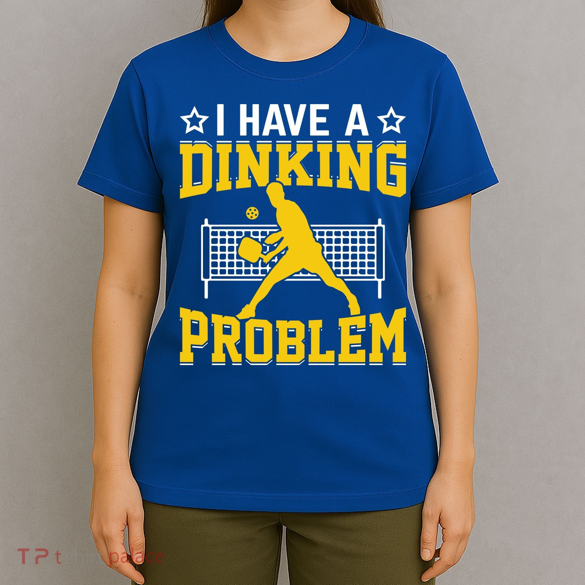 I Have A Drinking Problem Pickleball Paddle T-Shirt