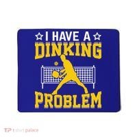 I Have A Drinking Problem Pickleball Paddle Mousepad thumb 0