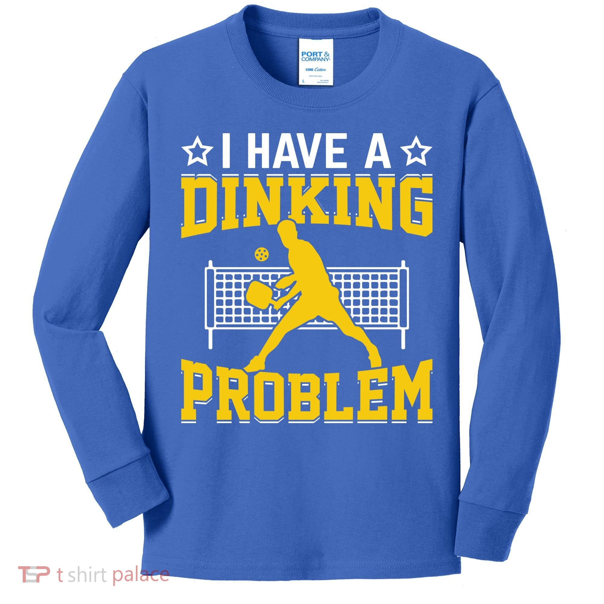 I Have A Drinking Problem Pickleball Paddle Kids Long Sleeve Shirt