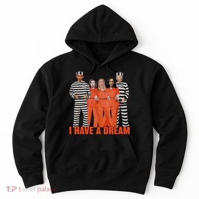 I Have A Dream Hoodie