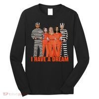 I Have A Dream Long Sleeve Shirt thumb 0