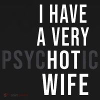 I Have A Very Hot Wife Psychotic Wife Women's Hoodie thumb 2