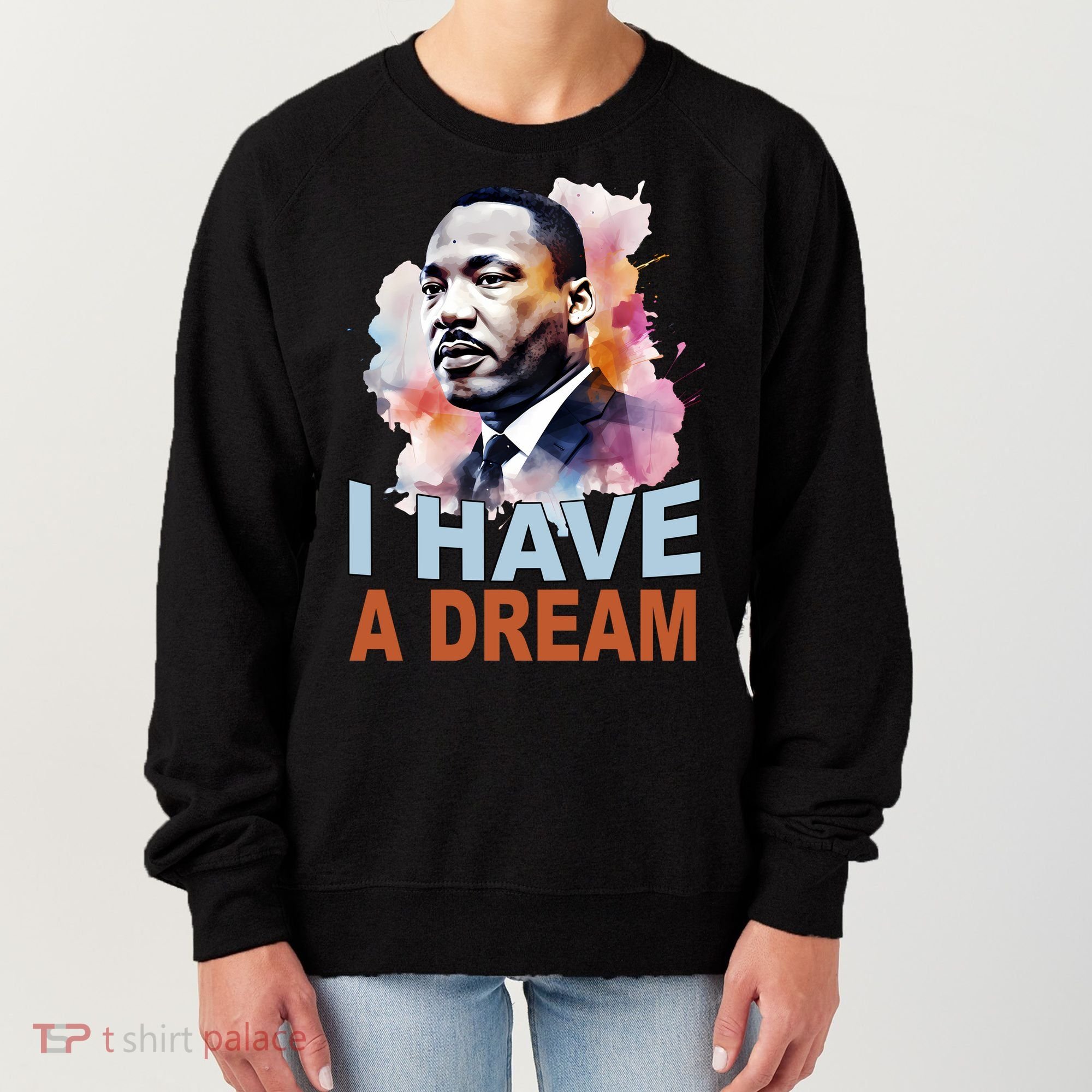 I Have A Dream Martin Luther King Jr. Mlk Day Women's Sweatshirt