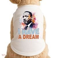 I Have A Dream Martin Luther King Jr. Mlk Day Doggie Tank thumb 0