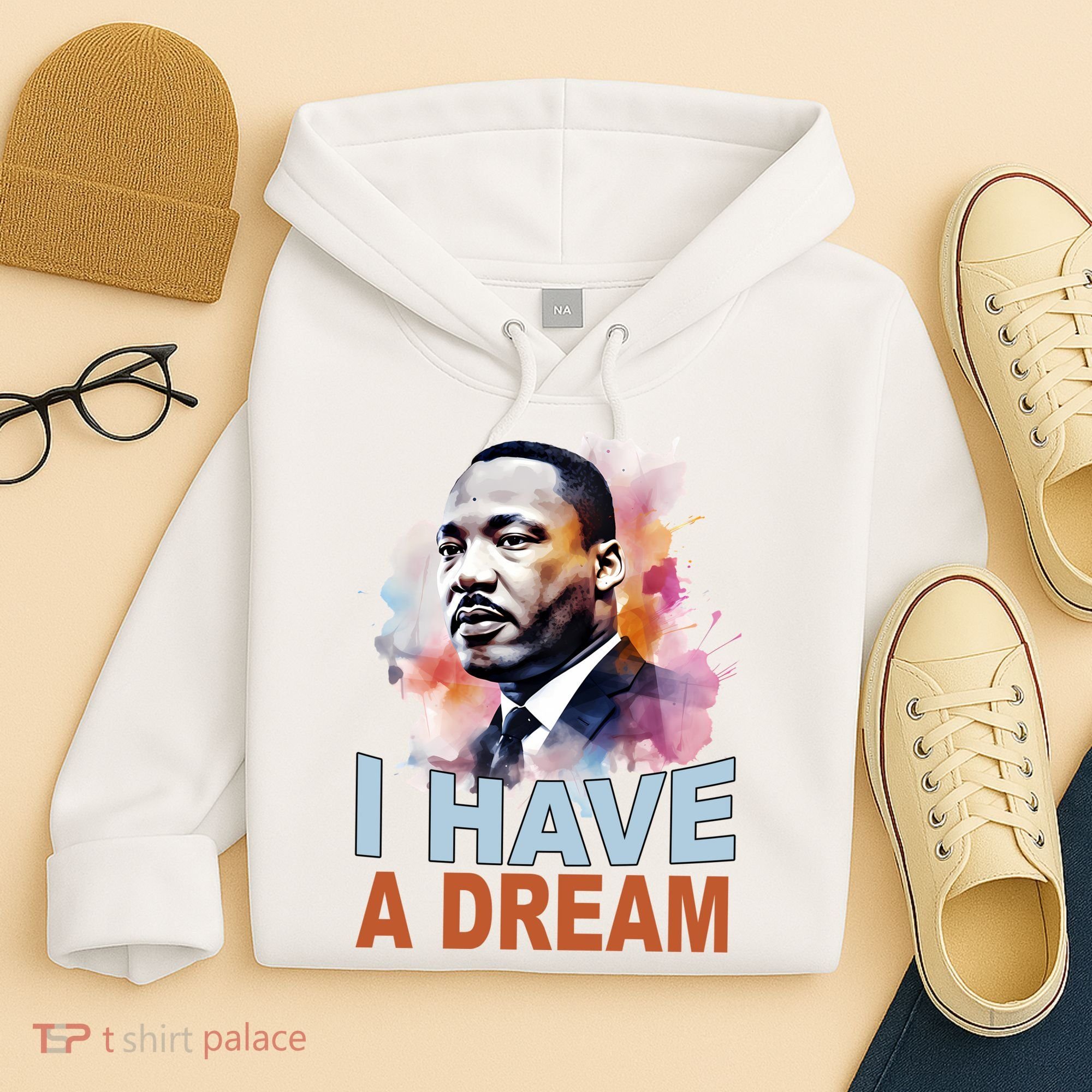 I Have A Dream Martin Luther King Jr. Mlk Day Hoodie